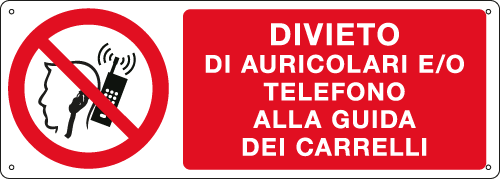 18077K - Cartello divieto di auricolari e/o telefono alla guida dei carrelli