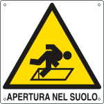 402301W - Cartello pericolo apertura nel suolo