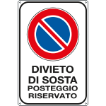 5626K - Cartello divieto sosta posteggio riservato