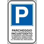 5643Z - Cartello Parcheggio incustodito la proprieta' non risponde...