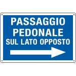 5672J - Cartello PASSAGGIO PEDONI LATO OPPOSTO destra
