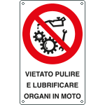 631402Y - Cartello divieto pulire lubrificare organi in moto