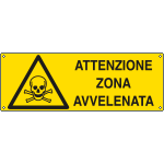 E17146K - Cartello pericolo attenzione zona avvelenata EN ISO 7010