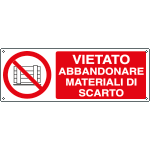 E18060K - Cartello vietato abbandonare materiali scarto EN ISO 7010