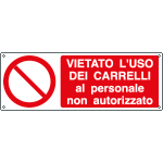 E1862K - Cartello vietato uso carrelli al personale non autori EN ISO 7010