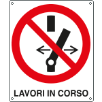 E611601K - cartello divieto lavori in corso EN ISO 7010