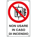 E632004X - Cartello divieto non usare in caso d'incendio EN ISO 7010