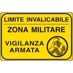 [FA5657J] FA5657J - Cartello scatolato LIMITE INVALICABILE ZONA MILITARE
