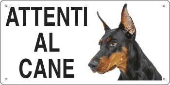 [8502] 8502 - Cartello ATTENTI AL CANE (dobermann)