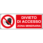 [1848KS] 1848KS - Etichetta adesiva divieto accesso zona mineraria
