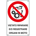 [631403W] 631403W - Cartello divieto riparare registrare organi in moto