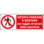 [E1852K] E1852K - Cartello divieto passare e sostare nel raggio di lavoro...EN ISO 7010