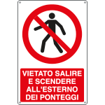 [E1889X] E1889X - Cartello divieto vietato all'esterno ponteggi EN ISO 7010