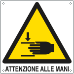 [E401601K] E401601K - Cartello pericolo attenzione alle mani EN ISO 7010