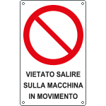 [E630002W] E630002W - Cartello vietato salire macchina in movimento EN ISO 7010