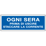 2314 - Cartello Ogni sera staccare la corrente