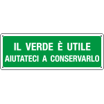 2391 - Cartello Il verde e' utile aiutateci