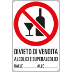 3362 - Cartello divieto " vietata la vendita di alcolici dalle ... alle ..."