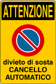 3524 - Cartello attenzione divieto sosta cancello automatico