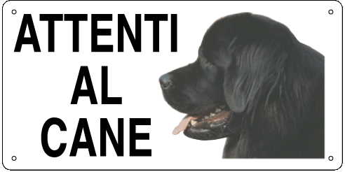 8513 - Cartello ATTENTI AL CANE (terranova)