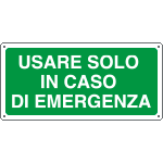 16128X - Cartello usare solo in caso emergenza