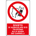 18077X - Cartello divieto di auricolari e/o telefono alla guida dei carrelli