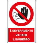 1811X - Cartello vietato severamente l'ingresso