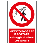 1827X - Cartello vietato passare sostare nel raggio autogru