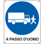 615901W - Cartello obbligo automezzi a passo d'uomo
