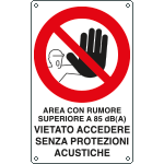 631204Y - Cartello divieto vietato accedere Zona rumore>85db