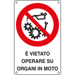 631404K - Cartello vietato operare su organi in moto