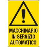 E1704X - Cartello pericolo macchinario servizio automatico EN ISO 7010