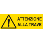 E17153K - Cartello pericolo attenzione alla trave EN ISO 7010