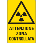 E1726X - Cartello pericolo attenzione zona controllata EN ISO 7010