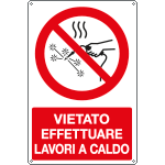 E18498X - cartello divieto "vietato effettuare lavori a caldo" EN ISO 7010
