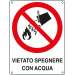 E620601K - Cartello divieto vietato spegnere con acqua EN ISO 7010