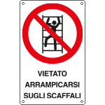 E633601X - Cartello vietato arrampicarsi sugli scaffali EN ISO 7010