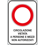 FLR5610Y - Cartello CIRCOLAZIONE VIETATA A MEZZI E PERSONE NON A