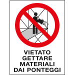 PO5018 - cartello in Polionda Vietato gettare materiali dai ponteggi