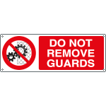 YE1831K - Sign prohibition DO NOT REMOVE GUARDS