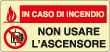 [EL16133WP] EL16133WP - Cartello fotoluminescente non usare ascensore in caso...EN ISO 7010