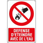 [EYF1823X] EYF1823X - Sign prohibition DEFENSE D'ETEINDRE avec de l'eau EN ISO 7010