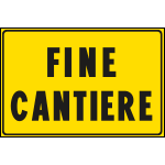 [FCR5666Q] FCR5666Q - Cartello fondo giallo FINE CANTIERE