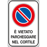 [FL5628Y] FL5628Y - Cartello VIETATO PARCHEGGIARE NEL CORTILE