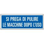 [2345] 2345 - Cartello informazione Pulire macchine dopo l'uso
