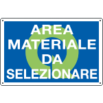 [2674] 2674 - Cartello qualità AREA MATERIALE DA SELEZIONARE