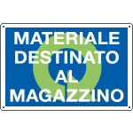[2692] 2692 - Cartello qualità MATERIALE DESTINATO MAGAZ.