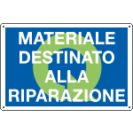 [2696] 2696 - Cartello qualità MAT.DESTINATO ALLA RIPARAZ.