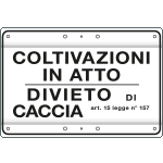 [3310] 3310 - Cartello divietoCACCIA COLTIV.IN ATTO art.15