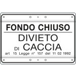 [3312] 3312 - Cartello divietoCACCIA FONDO CHIUSO art.15